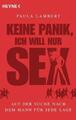 Paula Lambert | Keine Panik, ich will nur Sex | Taschenbuch | Deutsch (2010)