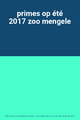 primes op été 2017 zoo mengele