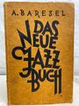 Das neue Jazzbuch : Ein praktisches Handbuch für Musiker, Komponisten, Arrangeur