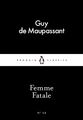 Little Black Classics Femme Fatale von De Maupassant, Guy