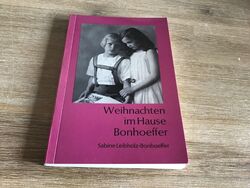 Weihnachten im Hause Bonhoeffer - Sabine Leibholz-Bonhoeffer