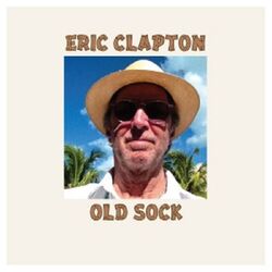ERIC CLAPTON - OLD SOCK  CD  12 TRACKS INTERNATIONAL POP  NEU 