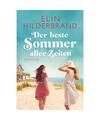 Der beste Sommer aller Zeiten: Roman, Elin Hilderbrand