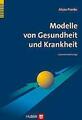 Modelle von Gesundheit und Krankheit | Buch | 9783456851204