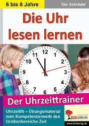 Die Uhr lesen lernen Tim Schrödel