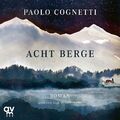 Acht Berge | Ungekürzte Ausgabe | Paolo Cognetti | MP3 | 399 Min. | Deutsch