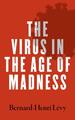 Das Virus im Zeitalter des Wahnsinns von Bernard-Henri Levy (englisch) Taschenbuch Buch