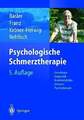 Psychologische Schmerztherapie: Grundlagen - Diagnostik - Krankheitsbilder Buch