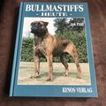 Bullmastiffs -HEUTE- Lyn Pratt Kynos Berlag