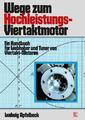 Ludwig Apfelbeck | Wege zum Hochleistungs-Viertaktmotor | Taschenbuch | Deutsch