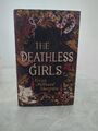 The Deathless Girls - Hardcover 1. Auflage, Kiran Millward Hargrave