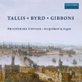 Friederike Chylek: Tallis - Byrd - Gibbons (buy from the artist)