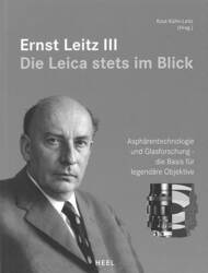 Kühn-Leitz: Ernst Leitz III, die Leica stets im Blick Buch/Technikgeschichte