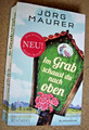 J. Maurer: IM GRAB SCHAUST DU NACH OBEN - sehr gut erh. TB EA 2017 - Jennerwein