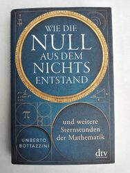 *Umberto Bottanzzini:Wie die Null aus dem Nichts entstand, Hardcover, neuwertig.