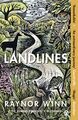 Raynor Winn ~ Landlines: The No 1 Sunday Times bestseller abou ... 9781405947787