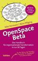 OpenSpace Beta | Das Handbuch für organisationale Transformation in nur 90 Tagen