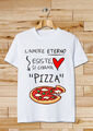 T Shirt Maglietta uomo donna Pizza Amore love coppia tutte le taglie SKU: 00231