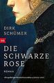 Die schwarze Rose: Roman von Schümer, Dirk | Buch | Zustand gut