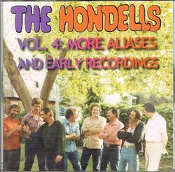 The Hondells: Vol. 4: More Aliases And Early Recordings