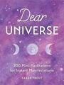 Liebes Universum: 200 Mini-Meditationen für sofortige Manifestationen von Sarah Prout...