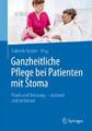 Ganzheitliche Pflege bei Patienten mit Stoma Praxis und Beratung - stationä 3561