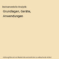 Instrumentelle Analytik: Grundlagen, Geräte, Anwendungen, Douglas A. Skoog, Jam