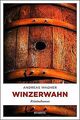 Winzerwahn: Kriminalroman (Kurt-Otto Hattemer) von Wagne... | Buch | Zustand gut
