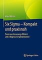 Six Sigma - Kompakt und praxisnah: Prozessverbesserung e... | Buch | Zustand gut