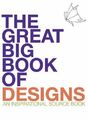 Das große große Buch der Designs: Ein inspirierendes Quellenbuch (Des