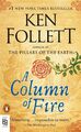 A Column of Fire | Ken Follett | A Novel | Taschenbuch | Kingsbridge-Roman