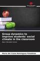 Group dynamics to improve students' social climate in the classroom Paladines