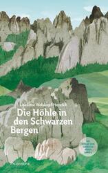 Die Höhle in den schwarzen Bergen | Liselotte Welskopf-Henrich | 2017 | deutsch