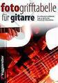 Foto-Grifftabelle für Gitarre | Buch | 9783802406836