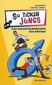 So ticken Jungs: Eine Gebrauchsanweisung für Mädche... | Buch | Zustand sehr gut