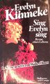 Sing Evelyn sing: Revue eines Lebens Künneke, Evelyn: