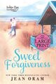 Sweet Forgiveness (Großdruck): Eine Romanze zweiter Chance (Indig