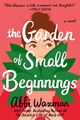 The Garden of Small Beginnings, Abbi Waxman