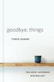 Goodbye, Things | Fumio Sasaki | The New Japanese Minimalism | Buch | Gebunden