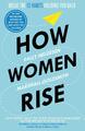 How Women Rise | Sally Helgesen, Marshall Goldsmith | englisch