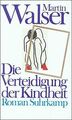 Die Verteidigung der Kindheit: Roman von Martin Walser | Buch | Zustand gut