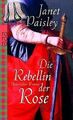Die Rebellin der Rose von Janet Paisley | Buch | Zustand sehr gut
