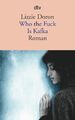 Lizzie Doron | Who the Fuck Is Kafka | Taschenbuch | Deutsch (2016) | 264 S.