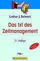 Das 1 x 1 des Zeitmanagements von Lothar J. Seiwert | Buch | Zustand gut
