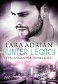 Hunter Legacy - Verlangen der Dunkelheit Lara Adrian Taschenbuch 304 S. Deutsch