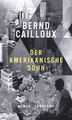 Bernd Cailloux | Der amerikanische Sohn | Buch | Deutsch (2020) | Roman | 223 S.