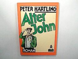 Alter John : Roman. Bilder von Renate Habinger / Gullivers Bücher ; 35 H 2285123