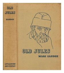 SANDOZ, MARI (1896-1966) Old Jules 1935 Hardcover