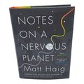 Notes on a Nervous Planet von Matt Haig (Hardcover, 2018) 1. Auflage