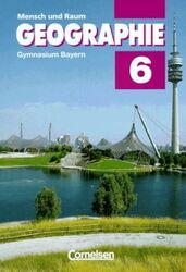 Mensch und Raum - Geographie Gymnasium Bayern: Geographie, Ausgabe Gymnasium Bay